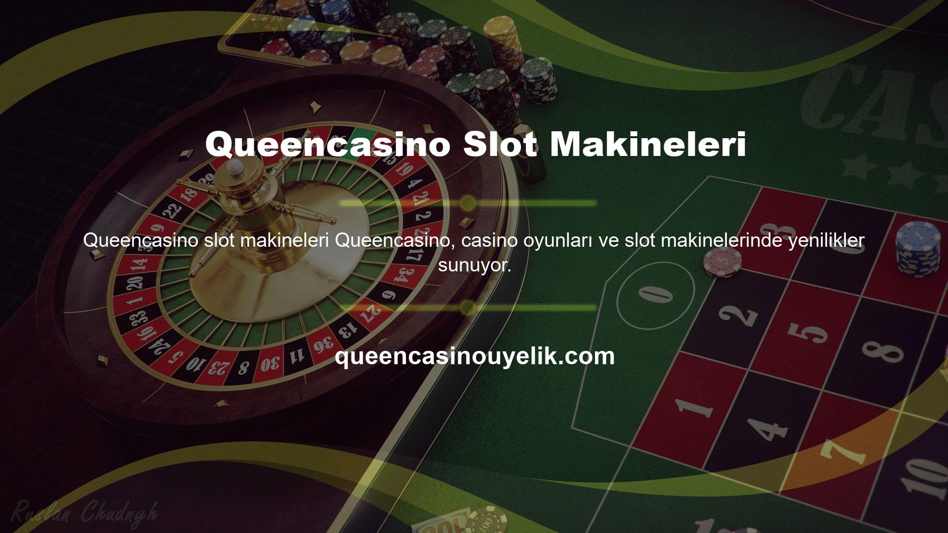 Queencasino, özellikle slot makine oyunları için binlerce seçenek sunuyor