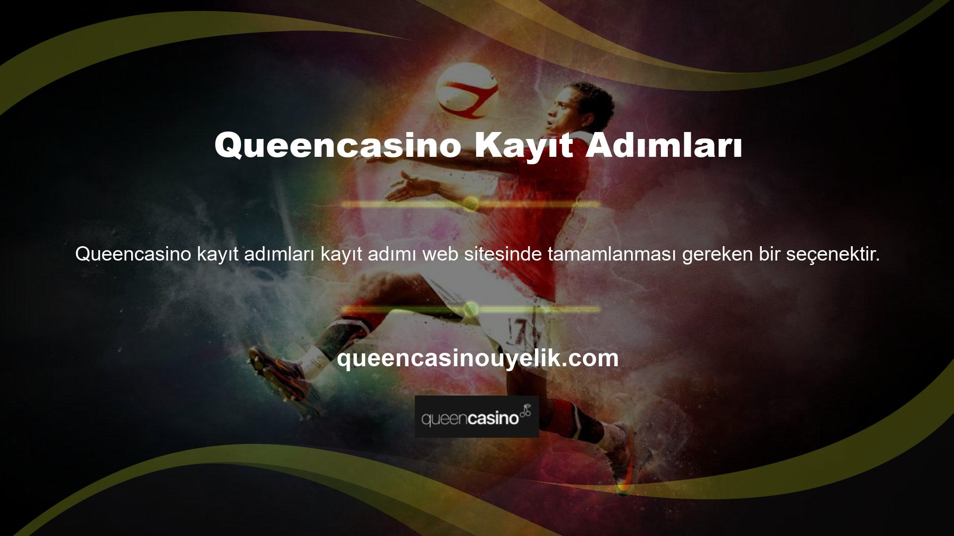 Kullanıcılar Queencasino giriş prosedürü aracılığıyla bahislerini güvenli bir şekilde oynayabilirler